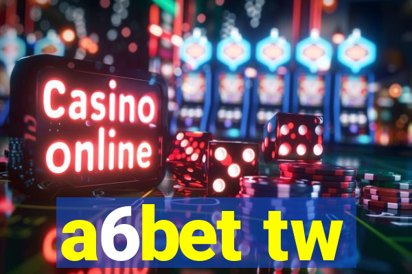 a6bet tw